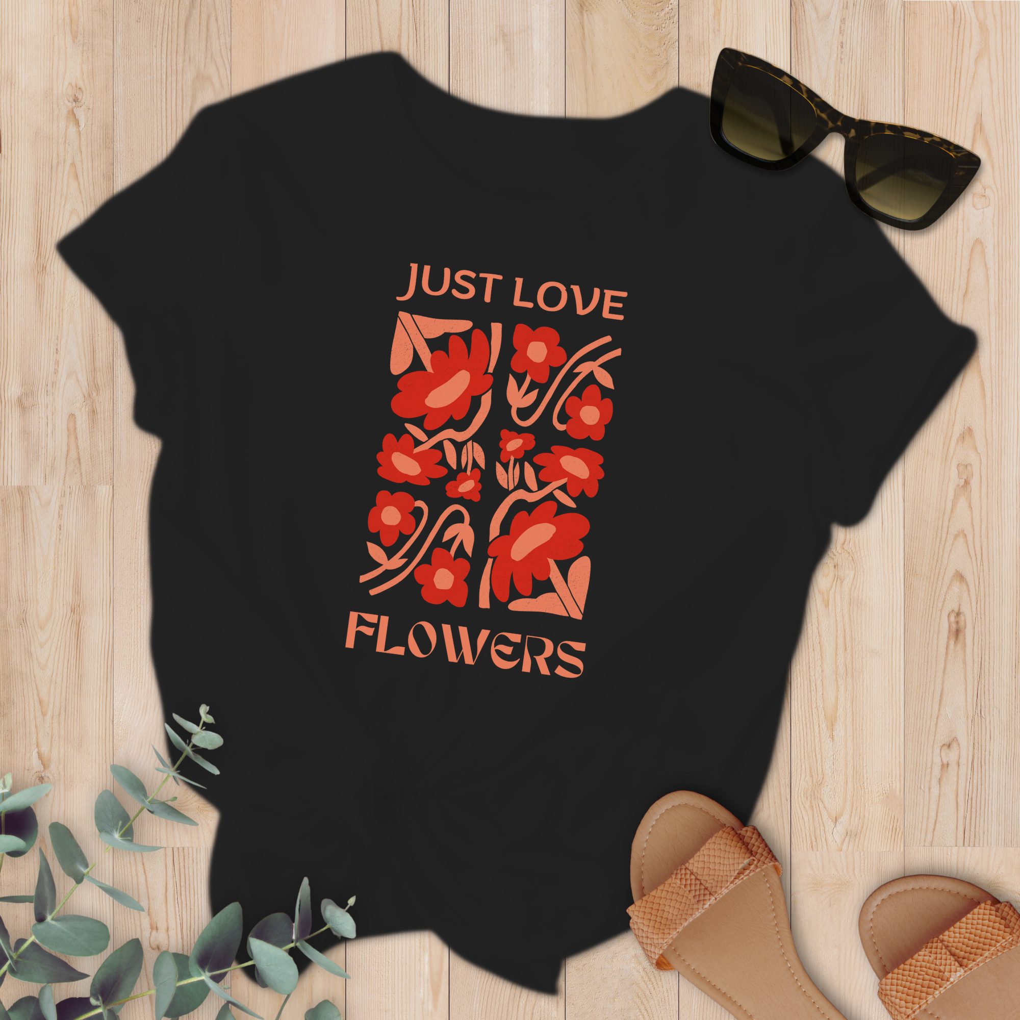 T-shirt Just Love Flowers